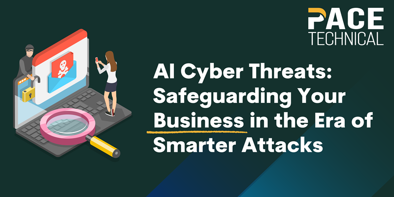 AI Cyber Threats Safeguarding Your Business in the Era of Smarter Attacks